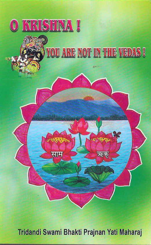 O Krishna You are not in the vedas