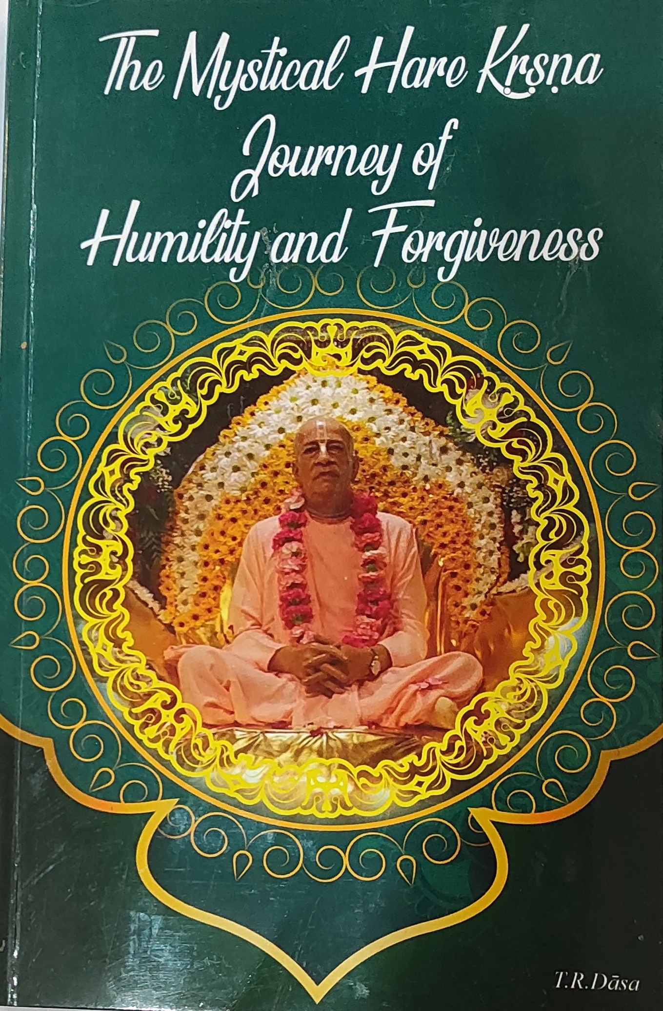 The Mystical Hare Krsna Journey of Humility and Forgiveness