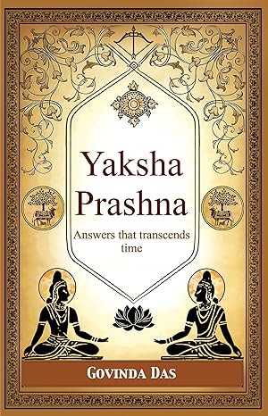 Yaksha Prashna - Answers That Transcebd Time